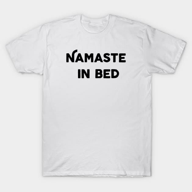 Namaste In Bed T-Shirt by Jitesh Kundra